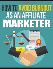 Avoid-Burnout-As-An-Affiliate-Marketer